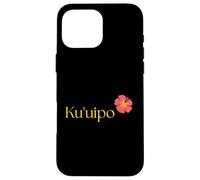 Ku'uipo - 'Sweetheart' in Hawaiian Aloha Saying Kuuipo Case for iPhone 16 Pro Max