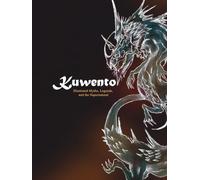 Kuwento: Illustrated Myths, Legends, and the Supernatural