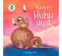 Kuwi's Huhu Hunt: 2015 (Kuwi the Kiwi Books)