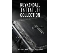 KUYKENDALL BIBLE COLLECTION: A Catalog of Ancient and Modern Bibles from the Terry and Michael Kuykendall Bible Collection at Gateway Seminary, Ontario, California