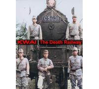 Kwai - The Death Railway