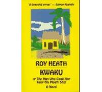 Kwaku, or, the Man Who Could Not Keep His Mouth Shut