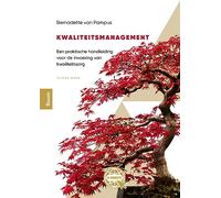 Kwaliteitsmanagement: Een praktische handleiding voor de invoering van kwaliteitszorg