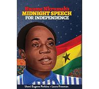 Kwame Nkrumah Midnight Speech for Independence