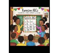 Kwanzaa ABC Adventure: A Celebration of Family, Community, and Culture