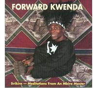 Kwenda, Forward - Meditations From An Mbira Master