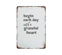 KWQDOZF Begin Each Day With A Grateful Heart Wall Art Print Quotes Inspirational Quotes Prints Best Vintage Fun Home Decor Tin Signs Vintage Metal Signs Perfect For Bar Posters 12 X 8 Inch