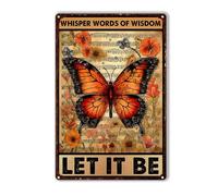 KWQDOZF Butterfly Whispering Words Of Wisdom let it be Tin Sign Vintage Metal Sign Wall Decor for Farmhouse Home Bar Backyard Cafe 8x12 Inch