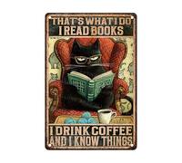 KWQDOZF Funny Signs Black Cat I Read Books I Drink Coffee And I Know Things Metal Tin Sign Wall Decor For Kitchen Home Yard Garden Bar Farmhouse 8x12 Inch