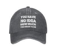 KWQDOZF Have No Idea How Much You Mean to Me1 Vintage Washed Baseball Cap for Men Women Classic Adjustable Cotton Trucker Hat Dad Uni