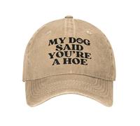 KWQDOZF My Dog Said You're A Hoe Trucker Hat Women Men Baseball Cap Natural
