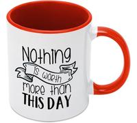 KWQDOZF Nothing is Worth More Than This Day Coffee Mugs Novelty Coffee Cup Double Side Printed Ceramic Tea Mug for Mom Dad Friend Wife Husband Gift 11oz