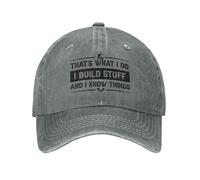 KWQDOZF That's What I Do I Build Stuff and I Know Things Men Funny Caps Gray