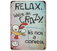 KWQDOZF Tin Signs Relax, We're All Crazy, It'sa Contest Sign Metal Tin Sign Poster for Home Office Bedroom Outdoors Cafes Pub Wall Decor Plaque Sign 8x12 Inch