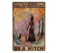 KWQDOZF Witch Witchcraft Girl And Cat In A World Full Of Princesses Be A Witch Halloween Metal Tin Sign Poster Wall Decor Vintage Living Decor 8x12 inch