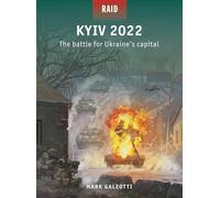 Kyiv 2022: The battle for Ukraine's capital: 62 (Raid)