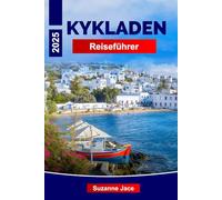 Kykladen Reiseführer 2025: Erkunden Sie Griechenlands ikonische Inseln, die besten Strände, Fährrouten, lokales Essen und Reisetipps für Santorin, Mykonos, Naxos, Paros und mehr