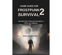 Kyla B Davies Game Guide for Frostpunk 2 Survival (Paperback) (US IMPORT)