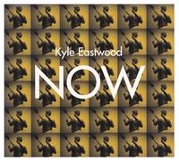 Kyle Eastwood - Now