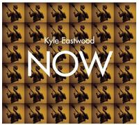 Kyle Eastwood - Now