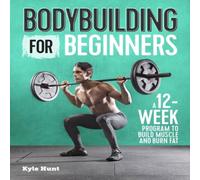 Kyle Hunt Bodybuilding For Beginners Paperback Book Kyle Hunt Multicolor