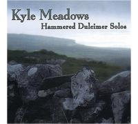 Kyle Meadows - Hammered Dulcimer Solos