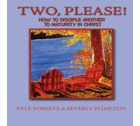 Kyle Roberts Two, Please : How to Disciple Another to Maturity in Christ Kyle Roberts Multicolor