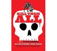 Kyle Starks Kill Them All Hardback Book Kyle Starks Multicolor