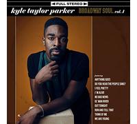 KYLE TAYLOR PARKER - Broadway Soul, Vol. 1