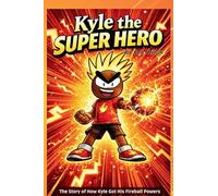 Kyle, The Super Hero