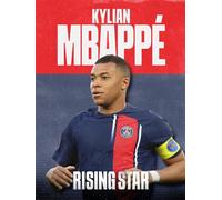 Kylian Mbappé: Rising Star