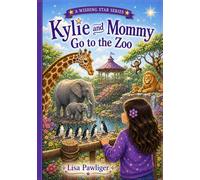 Kylie and Mommy Go to the Zoo (Wishing Star)