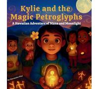 Kylie and the Magic Petroglyphs: Little Aloha Adventures: 6