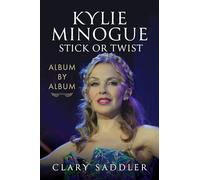 Kylie Minogue: Album by Album : Stick or Twist