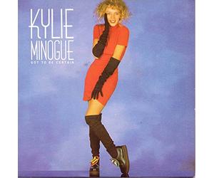 Kylie Minogue - Got To Be Certain / Got To Be Certain (Instrumental) [7" Vinyl]