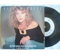 Kylie Minogue - KYLIE MINOGUE Je Ne Sais Pas Pourquoi 7" 45