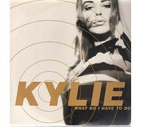 Kylie Minogue - What Do I Have To Do