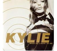 Kylie Minogue - What Do I Have To Do [7" Vinyl]