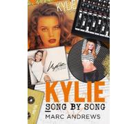 Kylie Song by Song