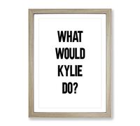 Kylie Typography Quote Framed Print | A4 Oak Framed Wall Art | Ready to Hang | Modern Positive Affirmations Picture | Living Room Bedroom Lounge Office