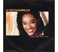 Kym Mazelle - Was That All It Was-7" 45
