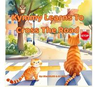 Kymmy Learns To Cross The Road