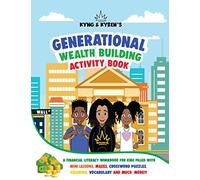 Kyng & Kyren's Generational Wealth Building Activity Book: 1 (Kyng & Kyren's Generational Wealth Building Activity Books for Kids)