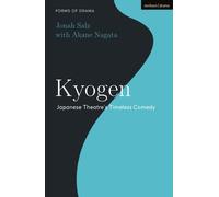 Kyogen : Japanese Theatre's Timeless Comedy