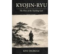 Kyojin-Ryu: The Flow of the Teaching God