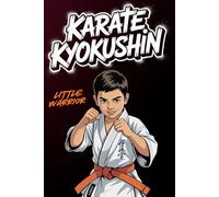 Kyokushin Karate: Little Warrior Boys Notebook