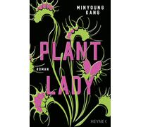 Kyong-Hae Flügel Minyoung Kang Plant Lady: Roman (Hardback)