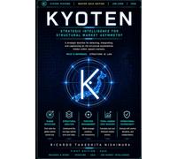 KYOTEN: Strategic Intelligence for Structural Market Asymmetry