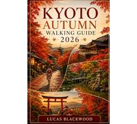 KYOTO AUTUMN WALKING & HIKING GUIDE 2026