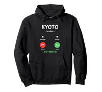 Kyoto Is Calling And I Must Go Japan Traveling Pullover Hoodie
